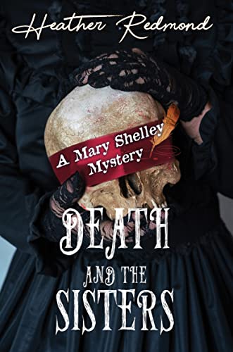 Death and the Sisters by Heather Redmond ~&nbsp;Review