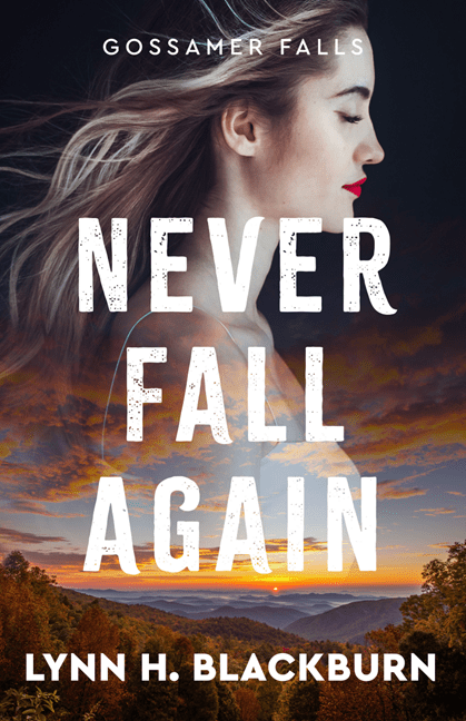 Never Fall Again by Lynn H Blackburn ~&nbsp;Review