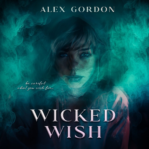 Wicked Wish by Alex Gordon ~&nbsp;Review