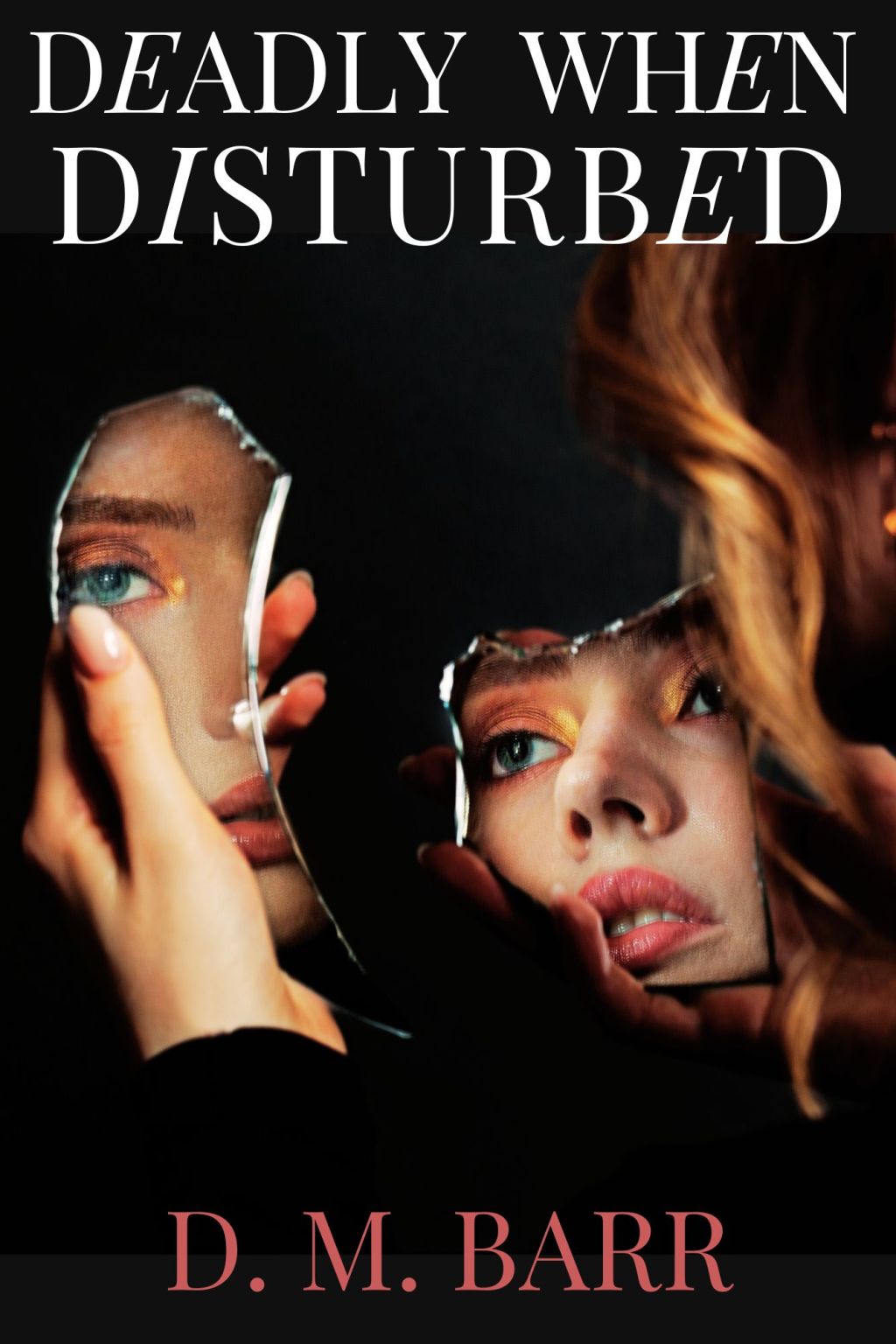 Deadly When Disturbed by DM Barr ~&nbsp;Review