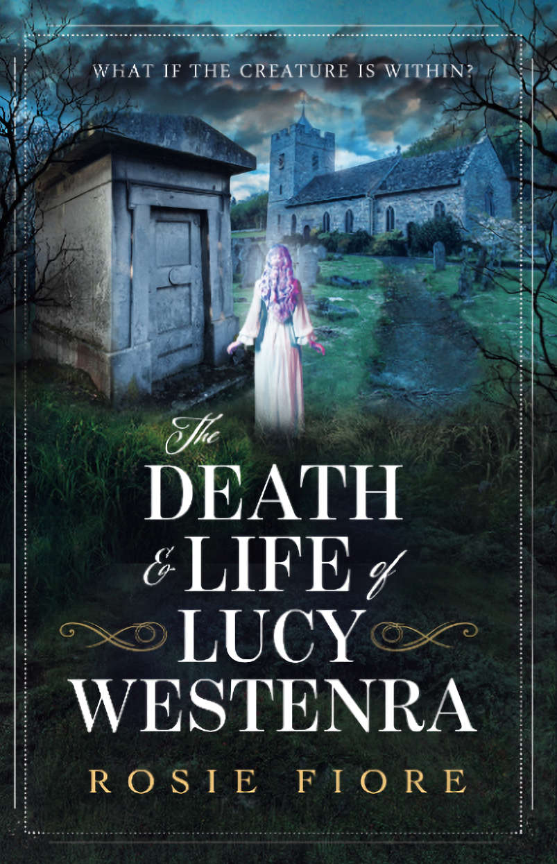 The Death & Life of Lucy Westenra by Rosie Fiore ~&nbsp;Review