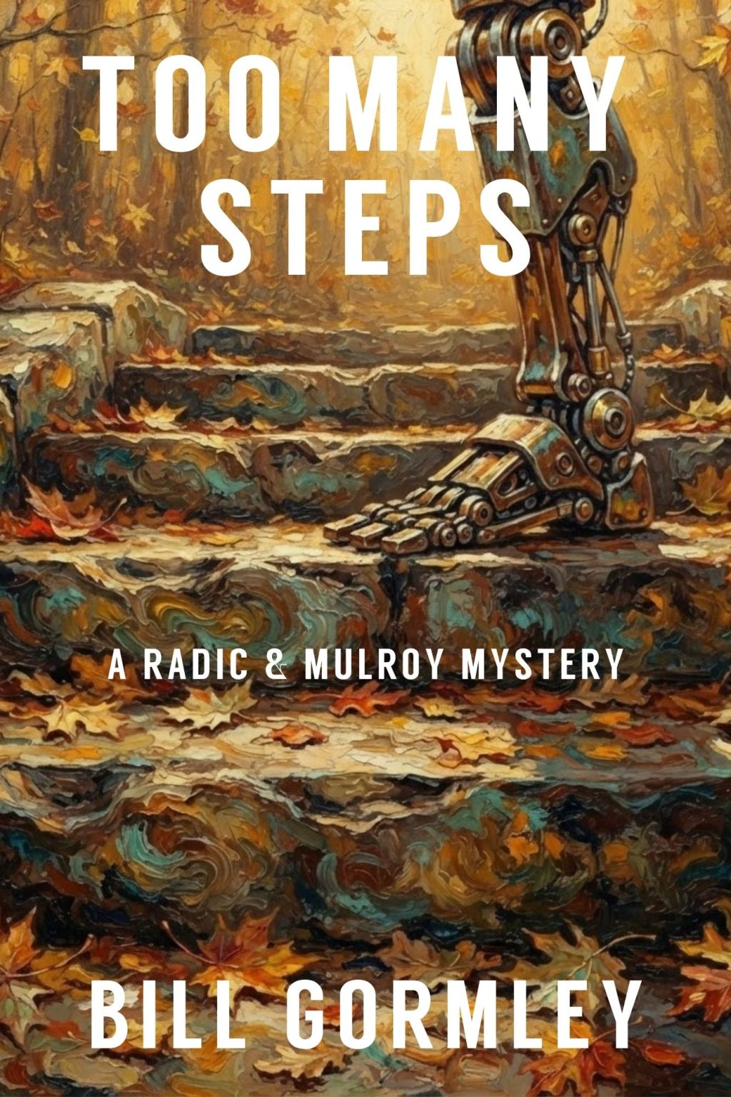 Book Feature & Giveaway : Too Many Steps, Bill Gormley